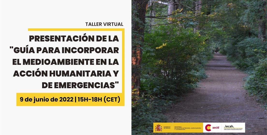 Presentación de la Guía para incorporar el Medioambiente en la Acción Humanitaria y de Emergencias